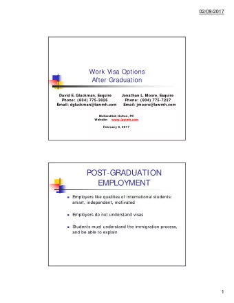 POST-GRADUATION  EMPLOYMENT  Employers like qualities of international students:  smart,