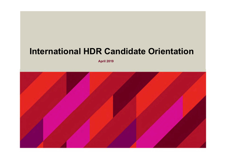international hdr candidate orientation