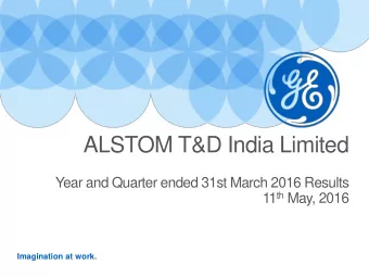 ALSTOM T&amp;D India Limited  Year and Quarter ended 31st March 2016 Results 11 th May, 2016