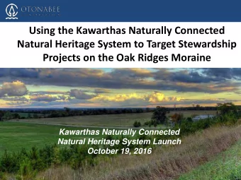 Projects on the Oak Ridges Moraine  Kawarthas Naturally Connected  Natural Heritage System Launch