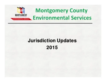 Jurisdiction Updates  Jurisdiction Updates  2015  2015  Montgomery  Montgomery County Envir  County