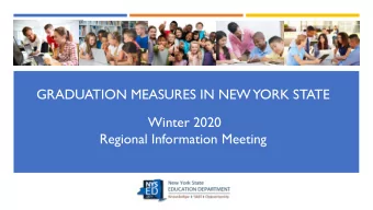 GRADUATION MEASURES IN NEW  YORK STATE  Winter 2020  Regional Information Meeting  AGENDA FOR THIS