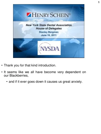 Thank you for that kind introduction.  It seems like we all have become very dependent on