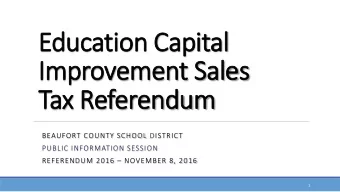 Education Capital  Improvement Sales  Tax Referendum  BEAUFORT COUNTY SCHOOL DISTRICT  PUBLIC
