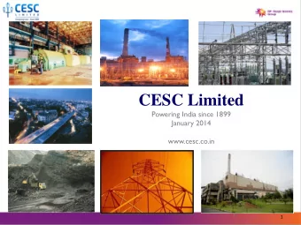CESC Limited  Powering India since 1899  January 2014  www.cesc.co.in  1  1  RP- Sanjiv Goenka