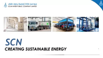 SCN  CREATING SUSTAINABLE ENERGY  1  In 2015, The Company has produced approximately 235,000 tons