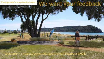 We want your feedback  Welcome  : https://www.tcdc.govt.nz/whangaboardwalk  History  Project