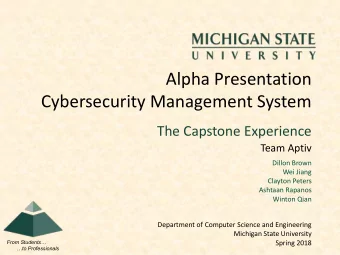 Alpha Presentation  Cybersecurity Management System  The Capstone Experience  Team Aptiv  Dillon