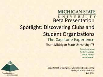 Beta Presentation  Spotlight: Discovering Clubs and  Student Organizations  The Capstone Experience