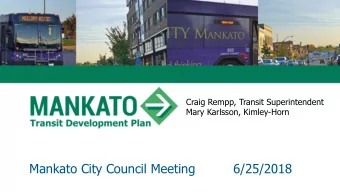 Mankato City Council Meeting  6/25/2018  What is a Transit Development  Plan (TDP)?  Engagement