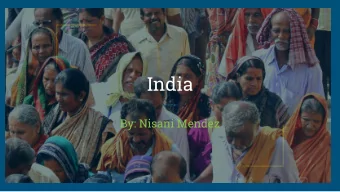 India  By: Nisani Mendez  The geography of India  Today Bangladesh, Bhutan, India, Maldives,