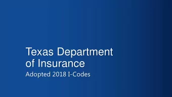 Texas Department  of Insurance  Adopted 2018 I-Codes  Adopted Codes  International Residential Code