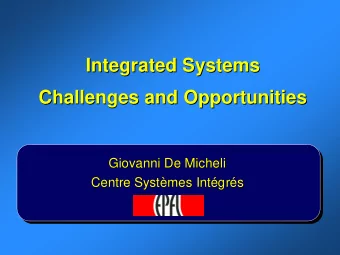 Integrated Systems  Integrated Systems  Challenges and Opportunities  Challenges and Opportunities