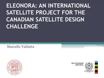 SATELLITE PROJECT FOR THE  CANADIAN SATELLITE DESIGN  CHALLENGE  Marcello Valdatta  Outline