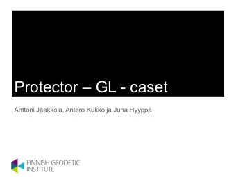 Protector  GL - caset  Anttoni Jaakkola, Antero Kukko ja Juha Hyypp  Henkilkohtaisen