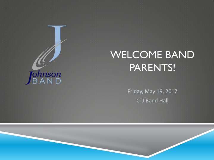 welcome band parents