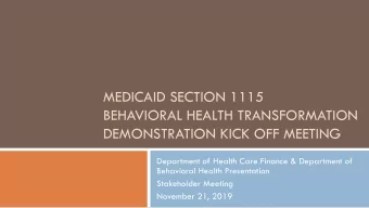 DEMONSTRATION KICK OFF MEETING  Department of Health Care Finance &amp; Department of  Behavioral