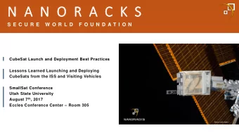N A N O R A C K S  S E C U R E  W O R L D  F O U N D A T I O N  CubeSat Launch and Deployment Best