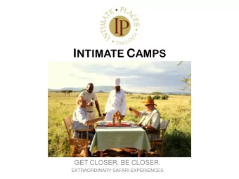 What are Intimate Camps?  Intimate Camps are luxury mobile camps which  are booked for private and