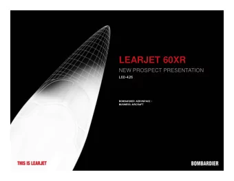 LEARJET 60XR  NEW PROSPECT PRESENTATION  L60-426  BOMBARDIER AEROSPACE /  BUSINESS AIRCRAFT