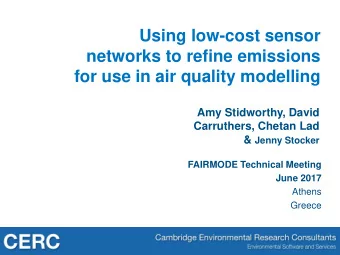 networks to refine emissions  for use in air quality modelling  Amy Stidworthy, David  Carruthers,