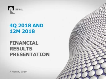 12M 2018  FINANCIAL  RESULTS  PRESENTATION  7 March, 2019  DISCLAIMER These materials and the