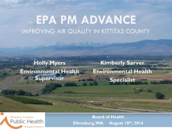 EPA PM ADVANCE  IMPROVING AIR QUALITY IN KITTITAS COUNTY  Holly Myers  Kimberly Sarver