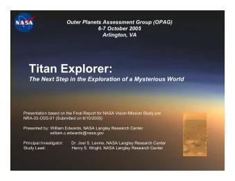 Titan Explorer:  The Next Step in the Exploration of a Mysterious World  Presentation based on the