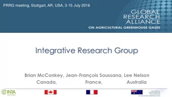 Integrative Research Group  Brian McConkey, Jean-Franois Soussana, Lee Nelson  Canada,