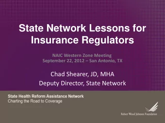 State Network Lessons for  Insurance Regulators  NAIC Western Zone Meeting September 22, 2012