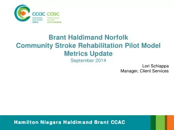 Brant Haldimand Norfolk  Community Stroke Rehabilitation Pilot Model  Metrics Update  September