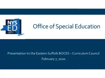 Office of Special Education  Presentation to the Eastern Suffolk BOCES  Curriculum Council