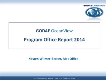Kirsten Wilmer-Becker, Met Office  GOVST-V meeting, Beijing, China, 13-17 October 2014  Content