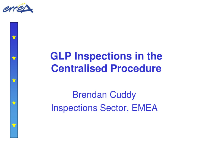 glp inspections in the centralised procedure