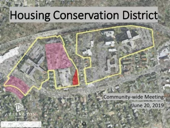 Housing Conserv  rvation Dis  istrict  Community-wide Meeting  June 20, 2019  Agenda  Overview