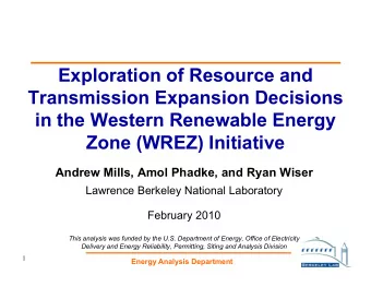 Exploration of Resource and  Transmission Expansion Decisions  in the Western Renewable Energy  in