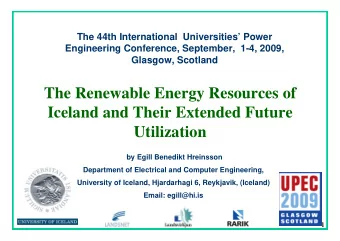 The Renewable Energy Resources of  Iceland and Their Extended Future  Utilization  by Egill