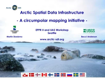 EPPR II and UAS Workshop  Seattle  Martin Skedsmo  Becci Anderson  www.arctic-sdi.org