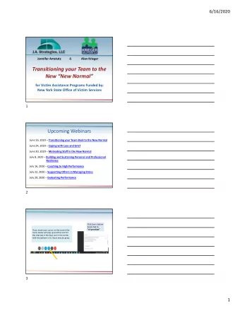 Transitioning your Team to the  New New Normal  for Victim Assistance Programs Funded by: