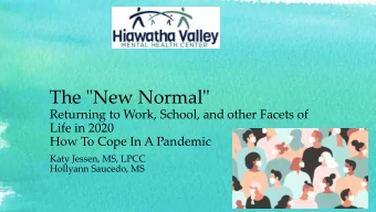The &quot;New Normal&quot;  Returning to Work, School, and other Facets of  Life in 2020  How To