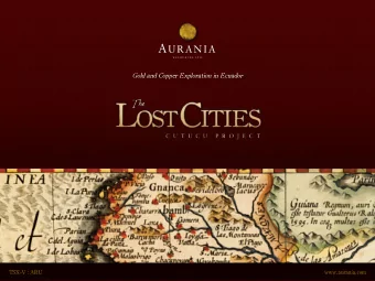 Gold and Copper Exploration in Ecuador  Forward Looking Statements  This presentation contains