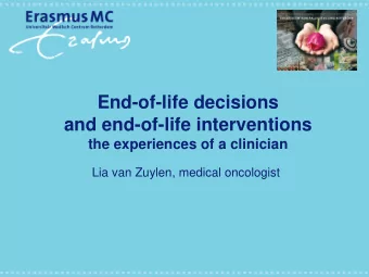 End-of-life decisions  and end-of-life interventions  the experiences of a clinician  Lia van