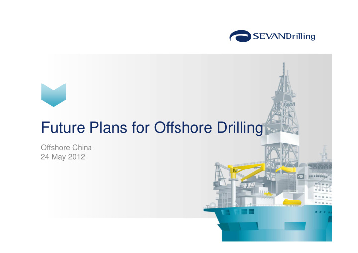 future plans for offshore drilling