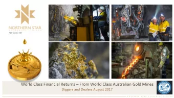 World Class Financial Returns  From World Class Australian Gold Mines  Diggers and Dealers
