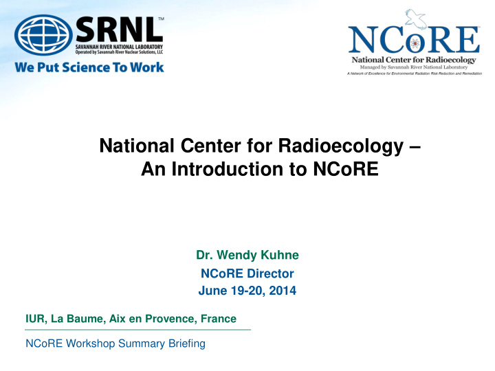 national center for radioecology an introduction to ncore