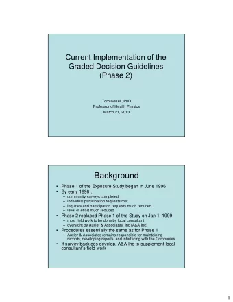 Background   Phase 1 of the Exposure Study began in June 1996   By early 1998
