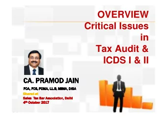 OVERVIEW  Critical Issues  in  Tax Audit &amp;  ICDS I &amp; II
