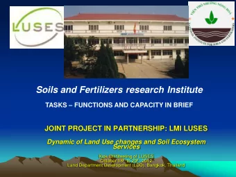 Soils and Fertilizers research Institute TASKS  FUNCTIONS AND CAPACITY IN BRIEF  JOINT PROJECT