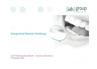 Integrated Dental Holdings  Q3 FY2018 Quarterly Results - Investor presentation  7 February 2018