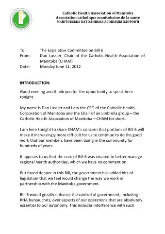 To:  The Legislative Committee on Bill 6  From:  Dan Lussier, Chair of the Catholic Health